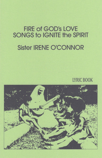 Sister Irene O'Connor – Fire Of God's Love