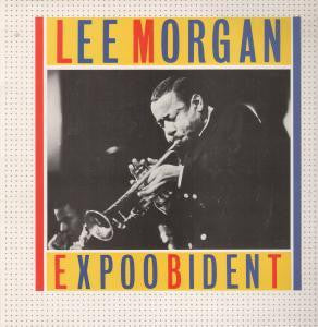 Lee Morgan – Expoobident