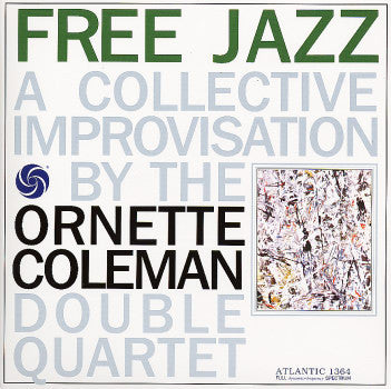 The Ornette Coleman Double Quartet – Free Jazz (A Collective Improvisation)