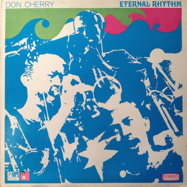 Don Cherry – Eternal Rhythm