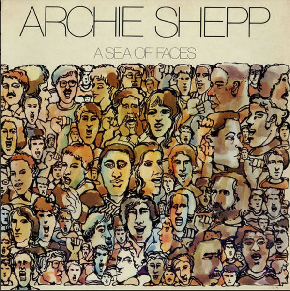 Archie Shepp – A Sea Of Faces
